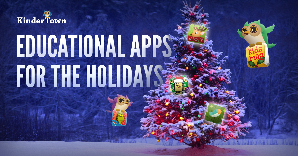Add a little magic to your holidays this year by enjoying these KinderTown-approved educational apps.